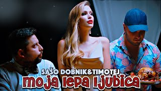 SAŠO DOBNIK amp TIMOTEJ  Moja lepa ljubica Official video [upl. by Eletnahs349]