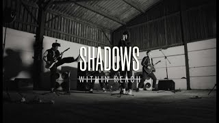 Within Reach  Shadows Official Video [upl. by Aznecniv165]