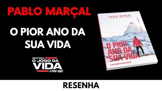 Resenha O Pior Ano da sua Vida  Pablo Marçal  25 Insights [upl. by Ynnavoig]