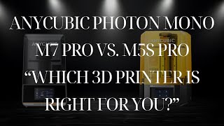 Anycubic Photon Mono M7 Pro VS Anycubic Photon Mono M5s Pro [upl. by Larine]