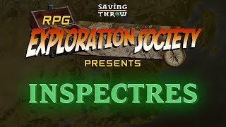 RPG Exploration Society presents InSpectres [upl. by Blaise38]