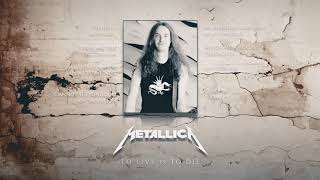 Metallica  To Live is To Die Remixed amp Remastered by Alyx G [upl. by Corena]