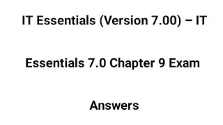 IT Essentials Version 700 – IT Essentials 70 Chapter 9 Exam Answers [upl. by Bledsoe]