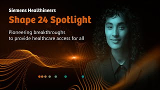 Shape 24 Spotlight Pioneering breakthroughs to provide healthcare access for all [upl. by Bolme]