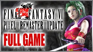 Final Fantasy VI Pixel Remaster NEW UPDATE  No Commentary [upl. by Leirza]