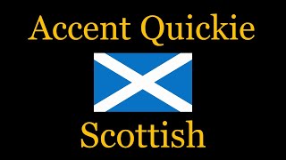 Accent Quickie  Scottish [upl. by Bugbee]