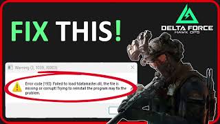 How To Fix “Error code 193 Failed to load” Error In Delta Force Hawk Ops [upl. by Lancaster]