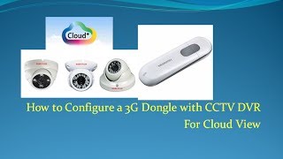 How to use a 3G Dongle with CCTV DVR for CloudView [upl. by Repsag110]