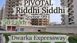 Pivotal Riddhi Siddhi  2BhkStudy  Sector 99  Dwarka Expressway GURUGRAM Call now 8076883693 [upl. by Aicenet]