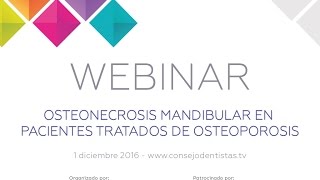 Webinar  Osteonecrosis mandibular en pacientes tratados de osteoporosis [upl. by Anirod]