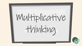 Multiplicative Thinking [upl. by Isak]