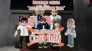 EPISOD PENUH Kelas Tahanan Cikgu Irfan Ep 1 PILOT Irfan Spotter YT YUSYNZYT  MASTERNAKDUIT [upl. by Betthel]