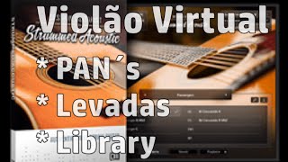 Violão Virtual  PAN´s  Levadas e Libraries [upl. by Nonah]