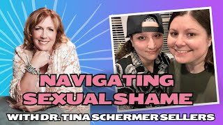 Navigating Sexual Shame  Dr Tina Schermer Sellers [upl. by Celie]