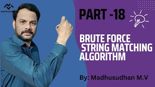 Part 18  Brute Force String Matching Algorithm [upl. by Enerod]