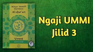 Ngaji Metode UMMI jilid 3 lengkap dengan Doa pembuka dan slide halaman [upl. by Eolc736]