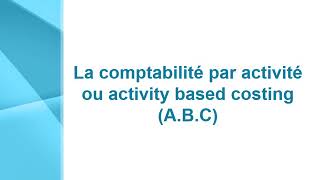 La Méthode ABC  Méthode ABM activity based costing  activity based management [upl. by Oknuj820]