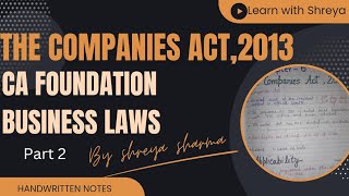 Companies Act 2013 CA Foundation  Business Laws  Part 2 Handwritten summary notes Shreya [upl. by Camm]