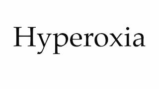 How to Pronounce Hyperoxia [upl. by Chao]