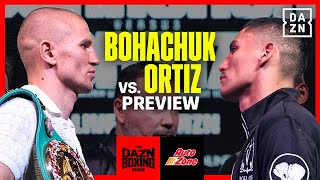 Serhii Bohachuk vs Vergil Ortiz Jr  Official Fight Preview  Brought to you by AutoZone [upl. by Aenea836]