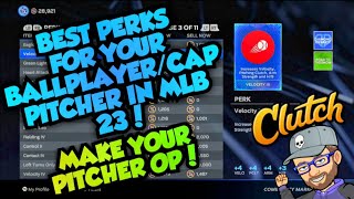 BEST PERKS FOR YOUR BALLPLAYERCAP PITCHER IN MLB THE SHOW 23 DIAMOND DYNASTY amp RTTS OP BUILD [upl. by Joli]