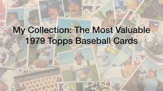 My Collection Most Valuable 1979 Topps Baseball Cards [upl. by Arinay184]