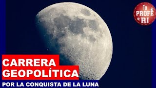 CARRERA GEOPOLÍTICA POR LA CONQUISTA DE LA LUNA [upl. by Gollin697]