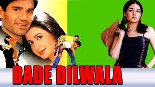 Bade Dilwala 1999 Full Hindi Movie  Sunil Shetty Priya Gill Archana Puran Singh Paresh Rawal [upl. by Troth528]