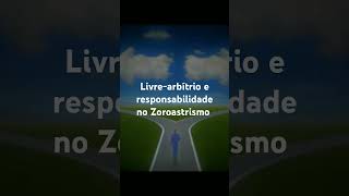 Short 26 Livrearbítrio e responsabilidade no Zoroastrismo [upl. by Goldarina325]