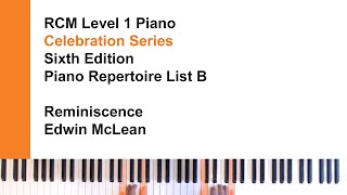 Reminiscence  Edwin McLean  RCM Level 1 Piano Repertoire List B [upl. by Eleik641]