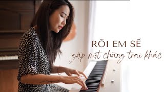 Rồi Em Sẽ Gặp Một Chàng Trai Khác hướng dẫn cảm âm piano Mây Piano [upl. by Jermaine]