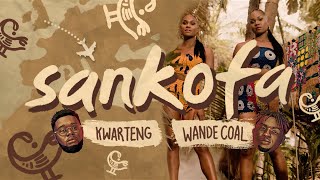 Kwarteng ft Wande Coal  Sankofa Official Video [upl. by Krisha207]