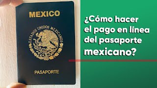 Pasaporte mexicano ¿Cómo hacer el pago en línea [upl. by Hollister564]