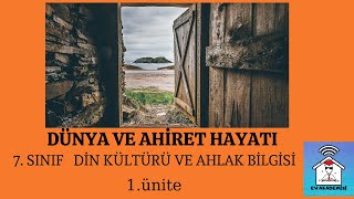 Dünya ve Ahiret Hayatı 7Sınıf Din Kültürü ve Ahlak Bilgisi 1ünite Ev Akademisi [upl. by Adnulahs246]