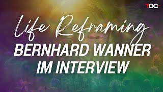 LIFE REFRAMING  mit Bernhard Besus Wanner [upl. by Honeyman]