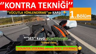 1  VİRAJLARDA KONTRA TEKNİĞİ🤷‍♂️ EDIT Video ve VÜCUTLA YÖNELENDİRME🤔  İleri Sürüş [upl. by Takashi]