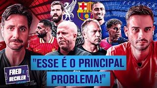 O QUE ESPERAR DAS NOVAS VERSÕES DE LIVERPOOL E BARCELONA  FRED E BECHLER EXPLICAM [upl. by Aiclid]