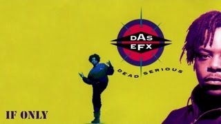 Das EFX  If Only [upl. by Etteniuq]