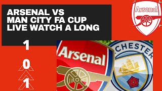 ARSENAL VS MAN CITY FA CUP LIVE 745PM  MATCH LIVE COMMENTARY WATCHALONG [upl. by Aihsik]