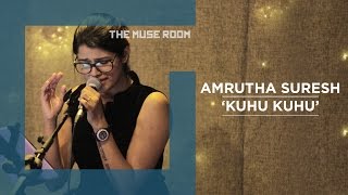 Kuhu Kuhu  Amrutha Suresh amp Ralfin  The Muse Room [upl. by Gery267]