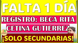 👌FALTA SOLO 1 DÍA para el REGISTRO de la Beca Rita Cetina Gutierrez SECUNDARIA👌 [upl. by Sewellyn535]