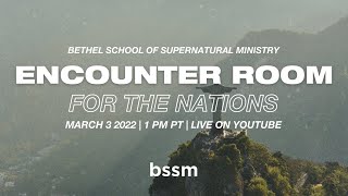 BSSM Encounter Room  For the Nations  LIVE on YouTube March 3rd  1 PM PT [upl. by Risay]