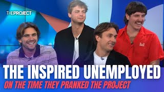 The Inspired Unemployed On The Time They Pranked The Project [upl. by Lewan]