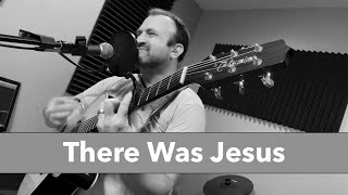 There Was Jesus cover by Zach Williams Jonathan Smith Casey Beathard [upl. by Carmelle15]