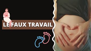 LE FAUX TRAVAIL POCHE FISSURE CONTRACTIONS DECOLLEMENT DES MEMBRANES  JE VOUS DIT TOUT [upl. by Nnaylime]