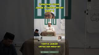 Ketentuan Shalat Jamak dan Qashar Part6 shortvideo ustadzadihidayat ceramah [upl. by Ecnahc]