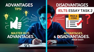 ELTS Advantages and Disadvantages Essay Tips for Success [upl. by Airol292]