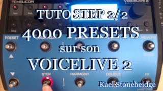 Voicelive 2  Tuto STEP 22  Comment mettre 4000 Presets sur son Voicelive [upl. by Nilauqcaj]