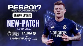 PES 2017  New Patch For PES 2017 Season 2024 For All PC  All Competitions Download amp Install [upl. by Ashlen]