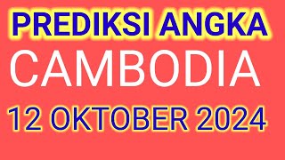 PREDIKSI ANGKA MAIN CAMBODIA HARI INI 12 OKTOBER 2024 [upl. by Rosenstein698]